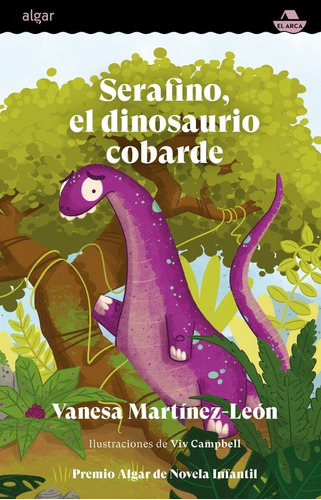 Serafino, El Dinosaurio Cobarde, De Vanesa Martinez-leon. Algar Editorial En Español