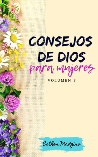 Libro: Consejos De Dios Para Mujeres: Volumen 3 (spanish Edi