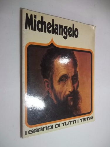 Livro - Michelangelo - I Grandi Di Tutti I Tempi Em Italiano