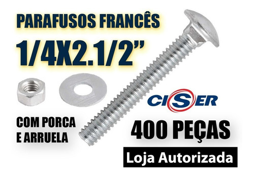 400 Parafuso Francês 1/4 X 2.1/2 - 6,4cm Com Porca E Arruela