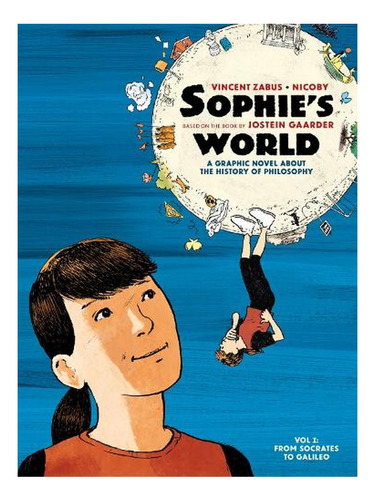 Sophies World Vol I: A Graphic Novel About The Histor. Ew07