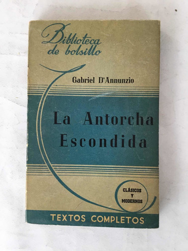 La Antorcha Escondida Gabriel Dannunzio