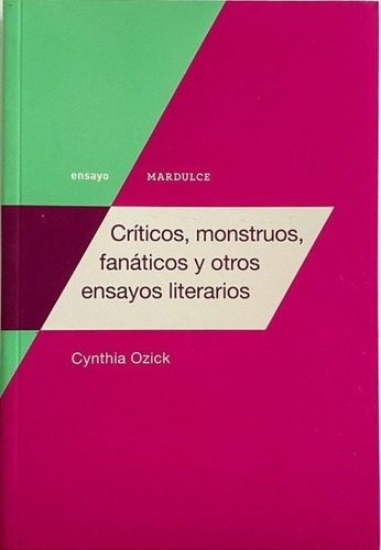 Críticos Monstruos Fanáticos Y Otros Cynthia Ozick/ Mardulce