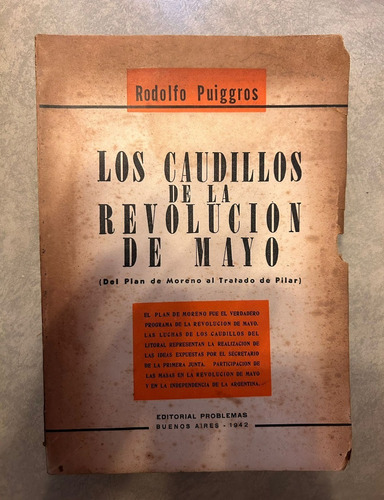 Los Caudillos De La Revolución De Mayo, Rodolfo Puiggros. 