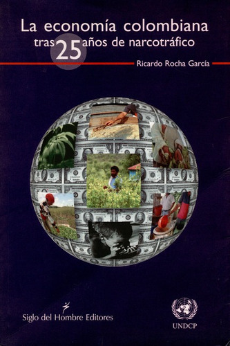 Libro La Economia Colombiana Tras 25 Años De Narcotrafico