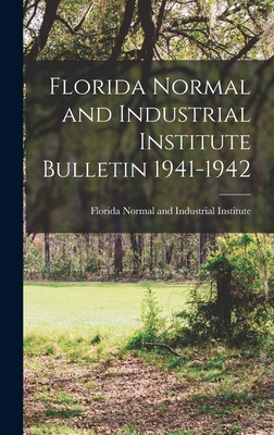 Libro Florida Normal And Industrial Institute Bulletin 19...