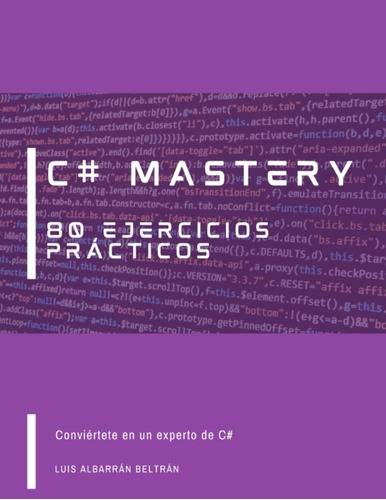 Libro: C# Mastery: 80 Ejercicios Prácticos (spanish Edition)