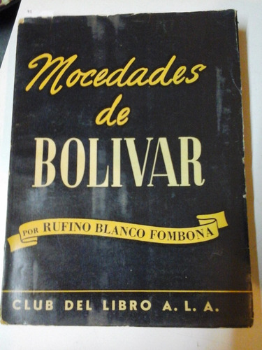 * Mocedades De Bolivar - Rufino Blanco Fombona - L186