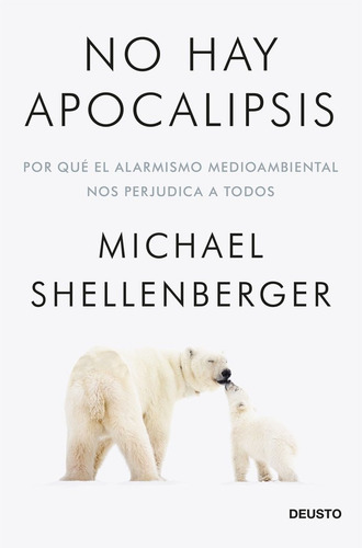 No Hay Apocalipsis - Shellenberger, Michael