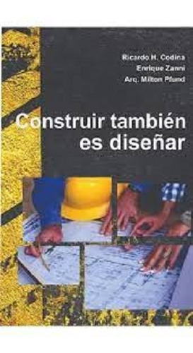 Construir Tambien Es Diseñar