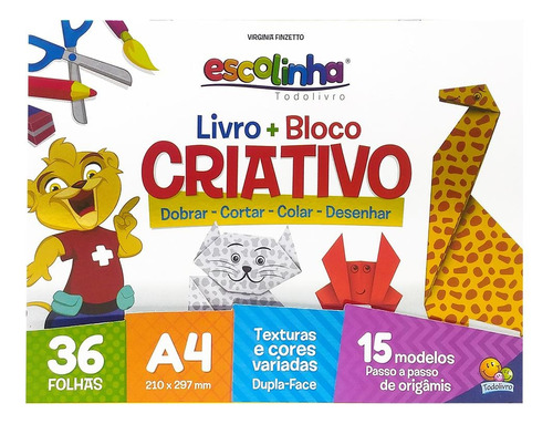 Livro + Bloco Criativo (Escolinha Todolivro), de Finzetto, Maria Angela & VirgÍNia. Editora Todolivro Distribuidora Ltda., capa mole em português, 2018