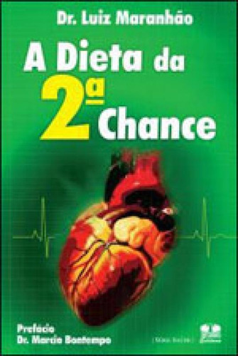Dieta Da 2ª Chance, A, De Maranhao, Luiz. Editora Thesaurus Editora **, Capa Mole, Edição 1ª Edição - 2010 Em Português