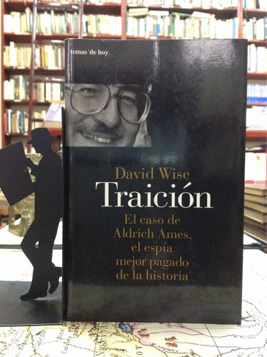 Traición - El Caso De Aldrich Ames -  El Espía Mejor Pagado