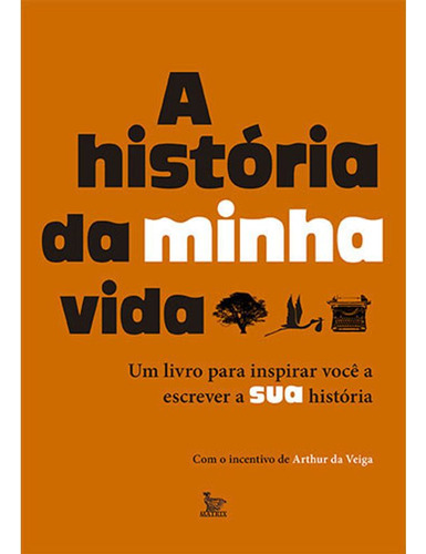 Historia Da Minha Vida, A, De Veiga, Arthur Da. Editora Matrix, Capa Mole Em Português