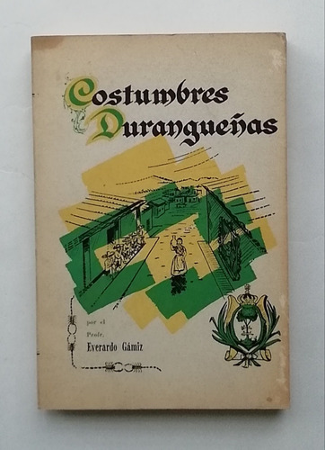 Costumbres Durangueñas, Everardo Gámiz