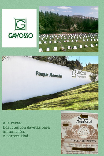Lote De 2 Gavetas A Perpetuidad Parque Memorial Gayosso