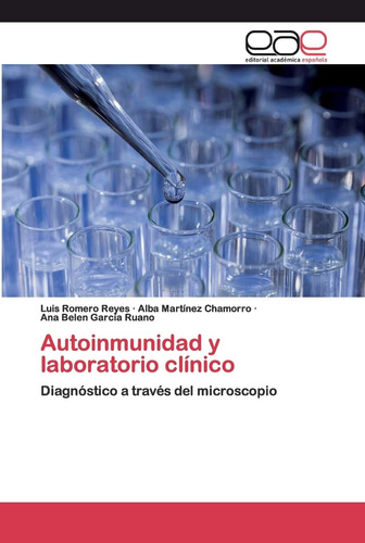 Libro: Autoinmunidad Y Laboratorio Clínico: Diagnóstico A Tr