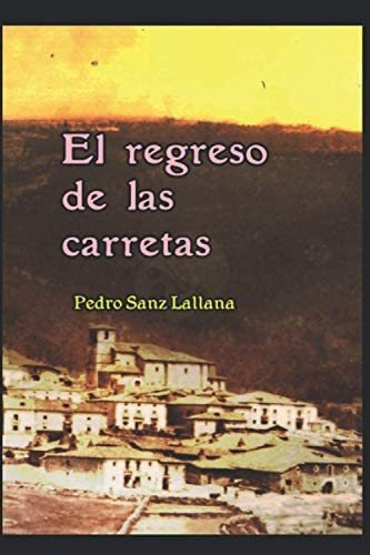 Libro: El Regreso De Las Carretas: Camino De Vuelta (spanish