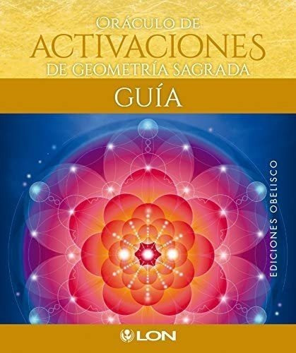 Libro: Oráculo De Activaciones De Geometría Sagrada (carto