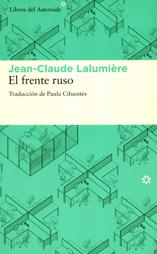 Frente Ruso, El, De Jean Claude Lalumière. Editorial Libros Del Asteroide, Tapa Blanda, Edición 1 En Español, 2011