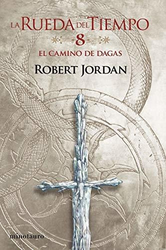 La Rueda Del Tiempo Nº 08/14 El Camino De Dagas, De Jordan, Robert. Editorial Minotauro, Tapa Blanda En Español