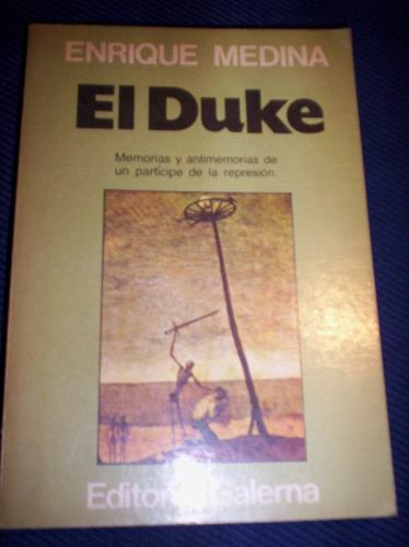 El Duke (obra Censurada De 1977 A 1984) Por Enrique Medina