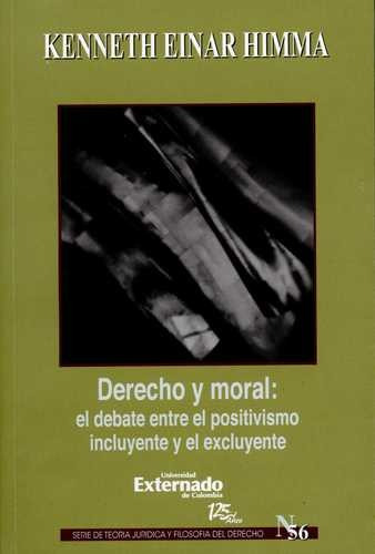 Libro Derecho Y Moral: El Debate Entre El Positivismo Inclu