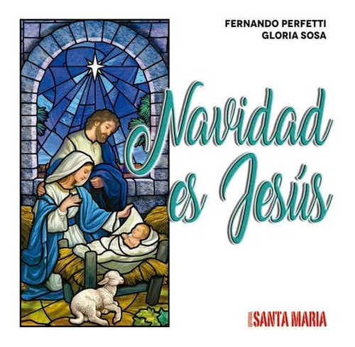 Navidad Es Jesús -  Fernando Perfetti - Gloria Sosa