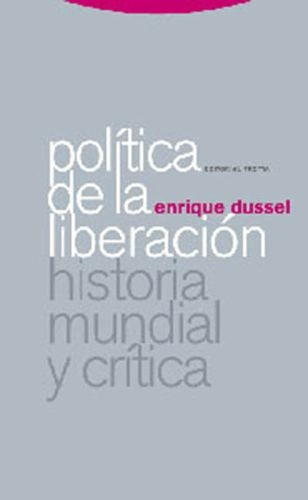 Libro Política De La Liberación. Historia Mundial Y Crítica