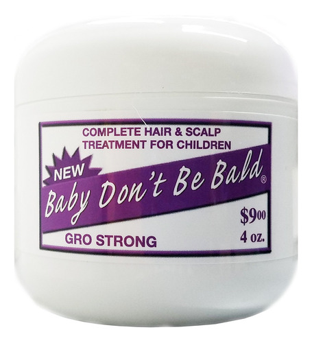 Baby Don't Be Bald Gro Strong (4oz)