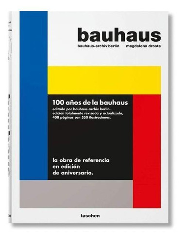 Bauhaus. 100 Años De La Bauhaus