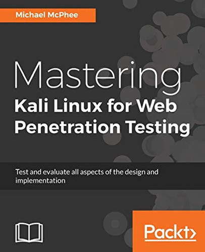 Mastering Kali Linux For Web Penetration Testing (en Inglés)