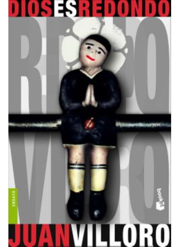 Libro Dios Es Redondo - Juan Villoro