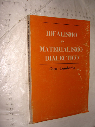 Libro Idealismo Vs Materialismo Dialectico , Caso Lombardo ,