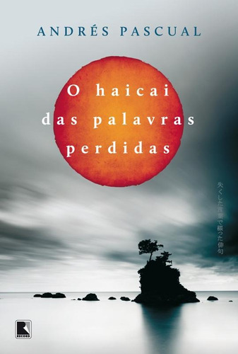 O haicai das palavras perdidas, de Pascual, Andres. Editora Record Ltda., capa mole em português, 2013