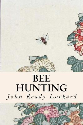 Libro Bee Hunting - John Ready Lockard