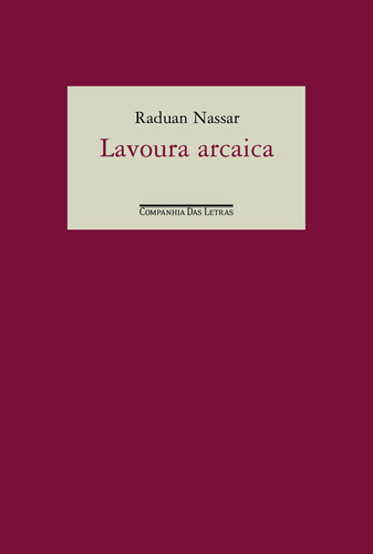 Lavoura arcaica, de Nassar, Raduan. Editora Schwarcz SA, capa mole em português, 1989