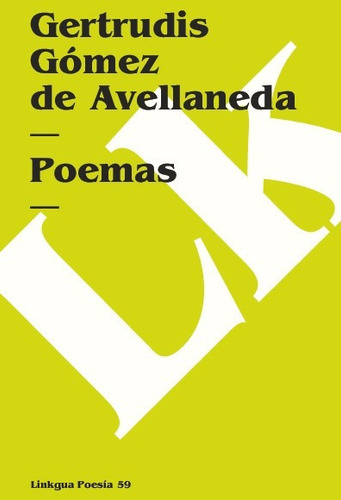Poemas, De Gertrudis Gómez De Avellaneda. Editorial Linkgua Red Ediciones En Español