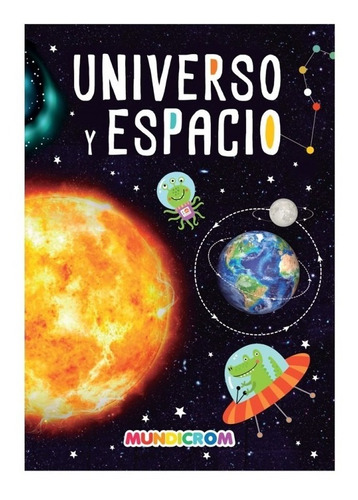Libro Universo Y Espacio Mundicrom