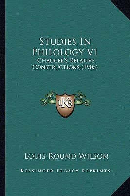 Libro Studies In Philology V1: Chaucer's Relative Constru...