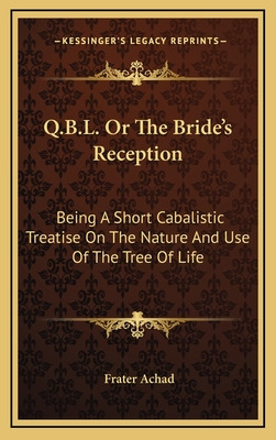 Libro Q.b.l. Or The Bride's Reception: Being A Short Caba...