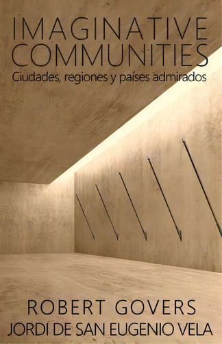 Imaginative Communities : Ciudades, Regiones Y Paises Admirados, De Robert Govers. Editorial Reputo Press, Tapa Blanda En Español