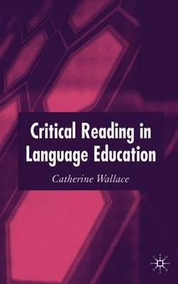 Critical Reading In Language Education - C. Wallace