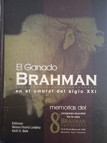 El Ganado Brahman En El Umbral Del Siglo Xxi / Huerta Y Belk