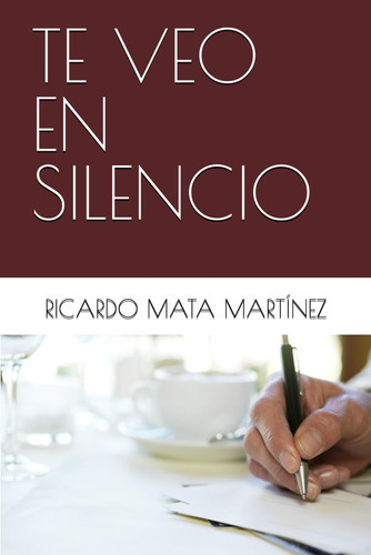 Libro: Te Veo En Silencio (spanish Edition)