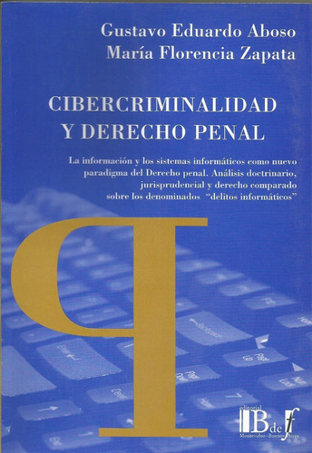 Cibercriminalidad Y Derecho Penal Aboso - Zapata