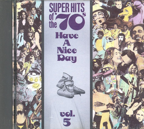 Cd: Super Hits Of The 70 S: Have A Nice Day Vol 5