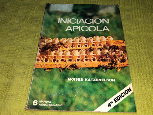 Iniciación Apícola - Moises Katzenelson - Inta