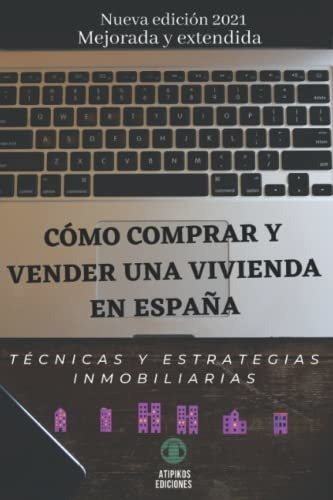 Libro : Como Comprar Y Vender Una Vivienda En España.... 
