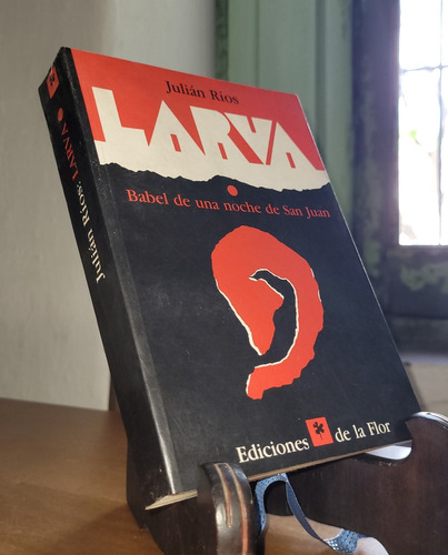 Larva: Babel De Una Noche De San Juan - Julián Ríos. 1° Ed M